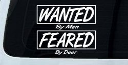Wanted By Men Feared By Deer Hunting Car or Truck Window Decal Sticker