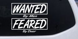 Wanted By Men Feared By Deer Hunting Car or Truck Window Decal Sticker