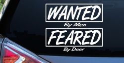 Wanted By Men Feared By Deer Hunting Car or Truck Window Decal Sticker