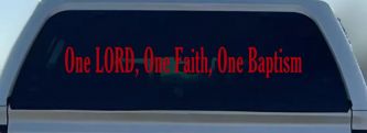 One Lord One Faith One Baptism Christian Car or Truck Window Vinyl Decal Sticker (Red)