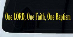 One Lord One Faith One Baptism Christian Car or Truck Window Decal Sticker (Yellow)