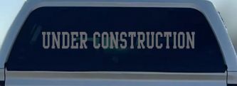 Under Construction Car or Truck Window Vinyl Decal Sticker (Silver)