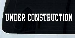 Under Construction Car or Truck Window Decal Sticker