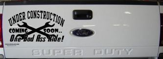 Under Construction Coming Soon One Bad Ass Ride Motor Sports Car or Truck Window Decal Sticker (Black)