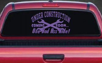 Under Construction Coming Soon One Bad Ass Ride Motor Sports Car or Truck Window Decal Sticker (Purple)