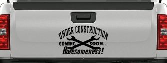 Under Construction Coming Soon Awesomeness Moto Sports Car or Truck Window Decal Sticker (Black)