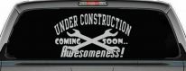 Under Construction Coming Soon Awesomeness Moto Sports Car or Truck Window Vinyl Decal Sticker (Light Gray)