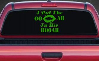 I Put The OO AH In His HOOAH Military Car or Truck Window Decal Sticker (Lime)