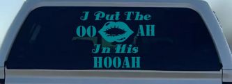 I Put The OO AH In His HOOAH Military Car or Truck Window Vinyl Decal Sticker (Turquoise Blue)
