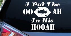 I Put The OO AH In His HOOAH Military Car or Truck Window Decal Sticker
