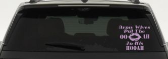 Army Wives Put The OO AH In His HOOAH Military Car or Truck Window Vinyl Decal Sticker (Lilac)
