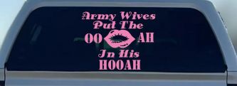 Army Wives Put The OO AH In His HOOAH Military Car or Truck Window Decal Sticker (Pink)