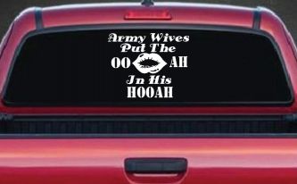 Army Wives Put The OO AH In His HOOAH Military Car or Truck Window Decal Sticker