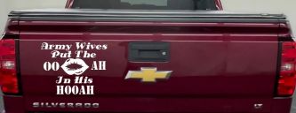Army Wives Put The OO AH In His HOOAH Military Car or Truck Window Decal Sticker (White)