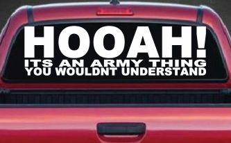 HOOAH Its An Army Thing You Wouldn't Understand Military Car or Truck Window Decal Sticker