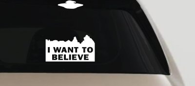 X Files I Want To Believe Space Ship Aliens Sci Fi Car or Truck Window Vinyl Decal Sticker
