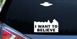 X Files I Want To Believe Space Ship Aliens Sci Fi Car or Truck Window Decal Sticker