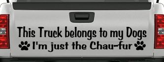 This Truck Belongs To My Dog Im Just The Chaufur Car or Truck Window Decal Sticker (Black)
