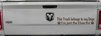 This Truck Belongs To My Dog Im Just The Chaufur Car or Truck Window Decal Sticker (Brown)