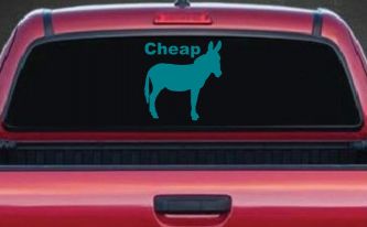 Cheap Ass Funny Car or Truck Window Decal Sticker (Turquoise Blue)