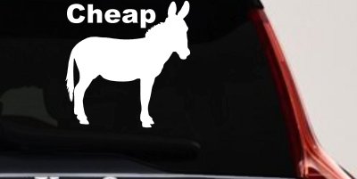 Cheap Ass Funny Car or Truck Window Vinyl Decal Sticker