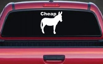 Cheap Ass Funny Car or Truck Window Decal Sticker