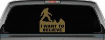 I Want To Believe Bigfoot Sasquatch Yetti Car or Truck Window Decal Sticker (Gold)