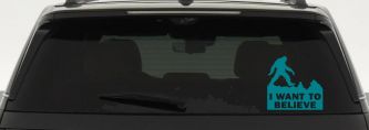 I Want To Believe Bigfoot Sasquatch Yetti Car or Truck Window Decal Sticker (Turquoise Blue)