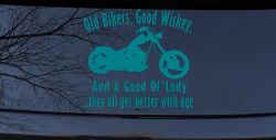 Old Bikers Good Wiskey And A Good Ol' Lady They All Get Better With Age Biker Car or Truck Window Decal Sticker (Turquoise Blue)