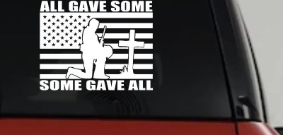 All Gave Some Some Gave All Flag Soldier at Cross Military Car or Truck Window Vinyl Decal Sticker