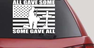 All Gave Some Some Gave All Flag Soldier at Cross Military Car or Truck Window Vinyl Decal Sticker