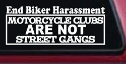 End Biker Harassment Motorcycle Clubs Not Street Gangs Car or Truck Window Decal Sticker