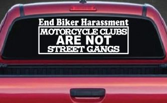 End Biker Harassment Motorcycle Clubs Not Street Gangs Car or Truck Window Decal Sticker