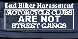 End Biker Harassment Motorcycle Clubs Not Street Gangs Car or Truck Window Decal Sticker