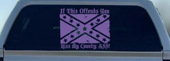 If This Offends You Kiss My Country Ass Confederate Flag Rebel Country Car or Truck Window Vinyl Decal Sticker (Purple)