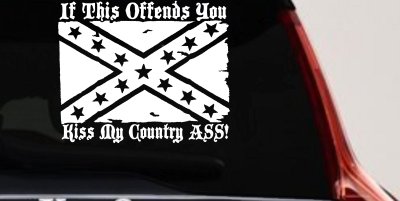 If This Offends You Kiss My Country Ass Confederate Flag Rebel Country Car or Truck Window Vinyl Decal Sticker