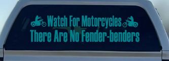 Watch For Motorcycles There Are No Fender Benders Biker Car or Truck Window Vinyl Decal Sticker (Turquoise Blue)