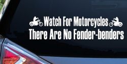 Watch For Motorcycles There Are No Fender Benders Biker Car or Truck Window Decal Sticker