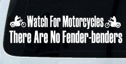 Watch For Motorcycles There Are No Fender Benders Biker Car or Truck Window Decal Sticker