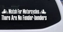 Watch For Motorcycles There Are No Fender Benders Biker Car or Truck Window Decal Sticker