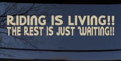 Riding Is Living The Rest Is Just Waiting Biker Car or Truck Window Vinyl Decal Sticker (Desert Sand)