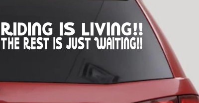 Riding Is Living The Rest Is Just Waiting Biker Car or Truck Window Vinyl Decal Sticker