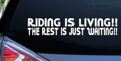 Riding Is Living The Rest Is Just Waiting Biker Car or Truck Window Decal Sticker