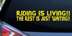 Riding Is Living The Rest Is Just Waiting Biker Car or Truck Window Vinyl Decal Sticker (Yellow)