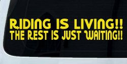 Riding Is Living The Rest Is Just Waiting Biker Car or Truck Window Decal Sticker (Yellow)
