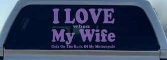 I Love When My Wife Gets On The Back Of My Motorcycle Biker Car or Truck Window Decal Sticker (Purple)