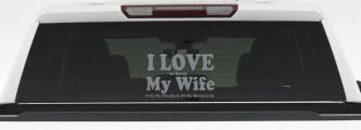 I Love When My Wife Gets On The Back Of My Motorcycle Biker Car or Truck Window Decal Sticker (Telegrey)