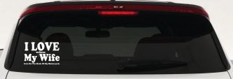 I Love When My Wife Gets On The Back Of My Motorcycle Biker Car or Truck Window Decal Sticker (White)