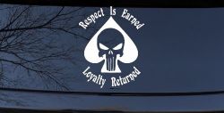 Respect Is Earned Loyalty Returned Punisher Skull Spade Biker Car or Truck Window Decal Sticker