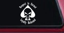 Respect Is Earned Loyalty Returned Punisher Skull Spade Biker Car or Truck Window Decal Sticker